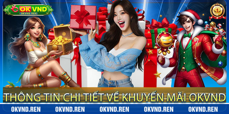 Thông Tin Chi Tiết Về Khuyến Mãi OKVND
